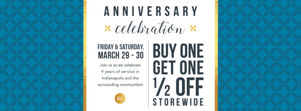 It's our birthday! We're celebrating NINE YEARS of serving the Indianapolis community. Come celebrate with us at any of our locations and enjoy Buy One Get One Half Off STOREWIDE!